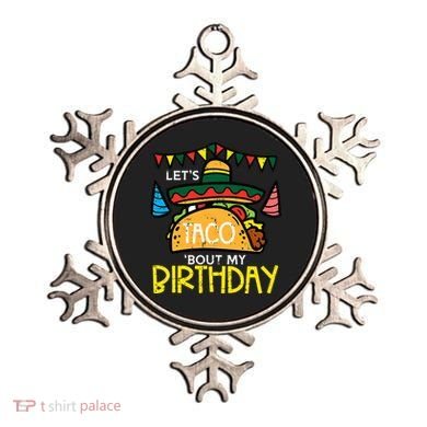Let's Taco Bout My Birthday Funny Mexican Party Ornament