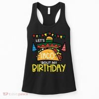 Let's Taco Bout My Birthday Funny Mexican Party Women's Tank Top thumb 0