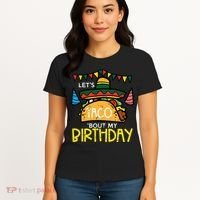 Let's Taco Bout My Birthday Funny Mexican Party Women's T-Shirt thumb 4