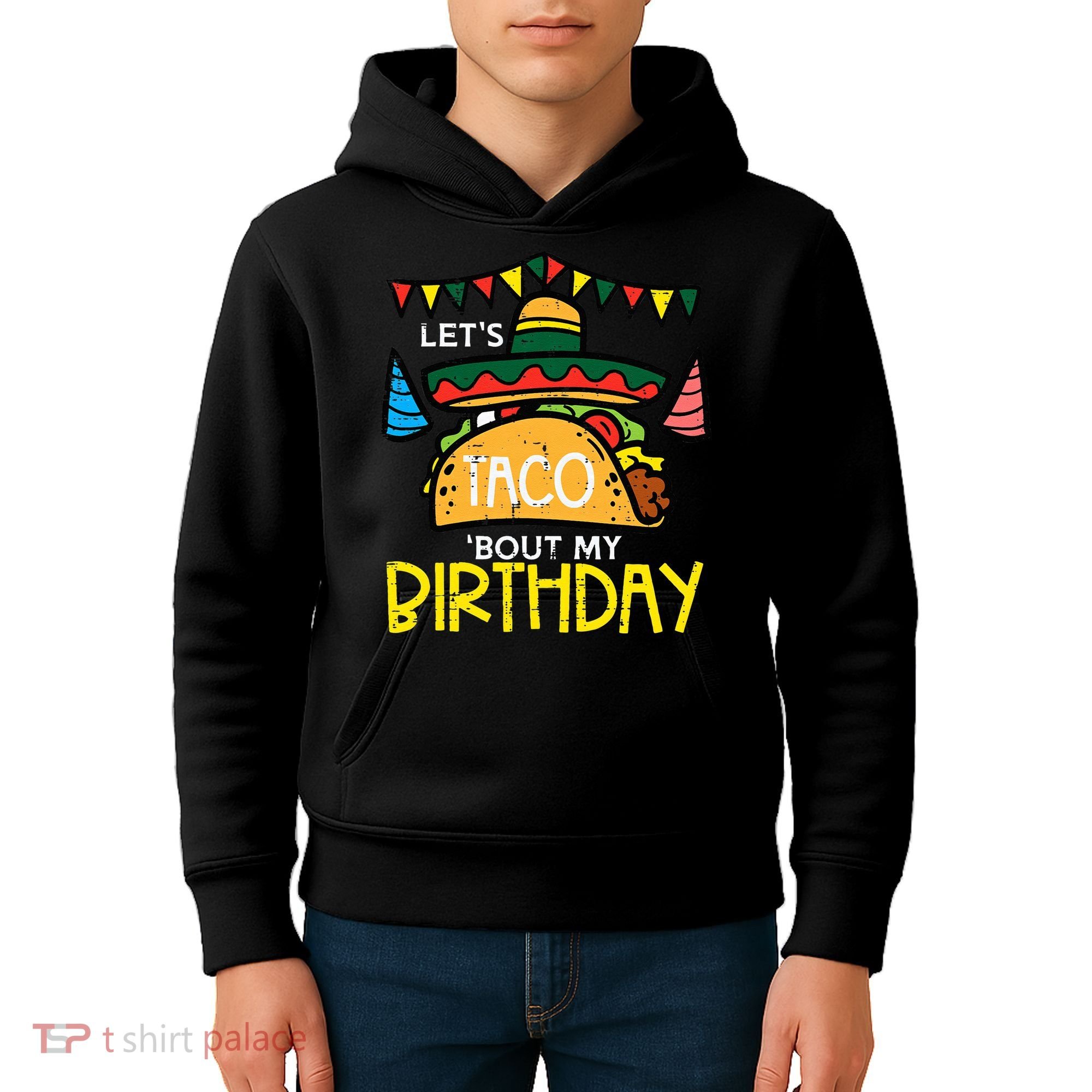 Let's Taco Bout My Birthday Funny Mexican Party Kids Hoodie