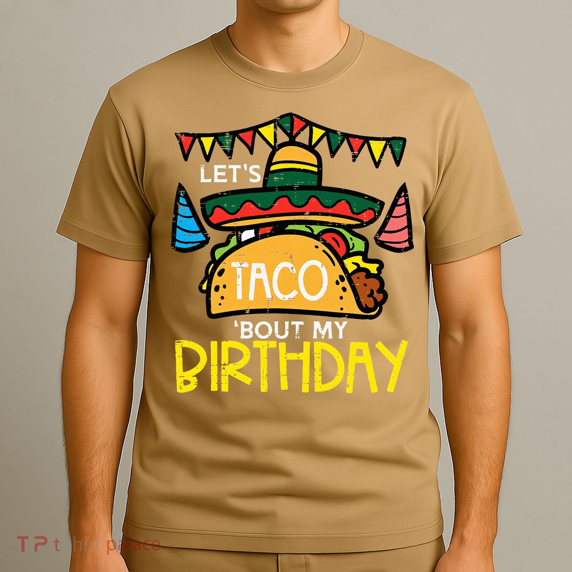 Let's Taco Bout My Birthday Funny Mexican Party T-Shirt