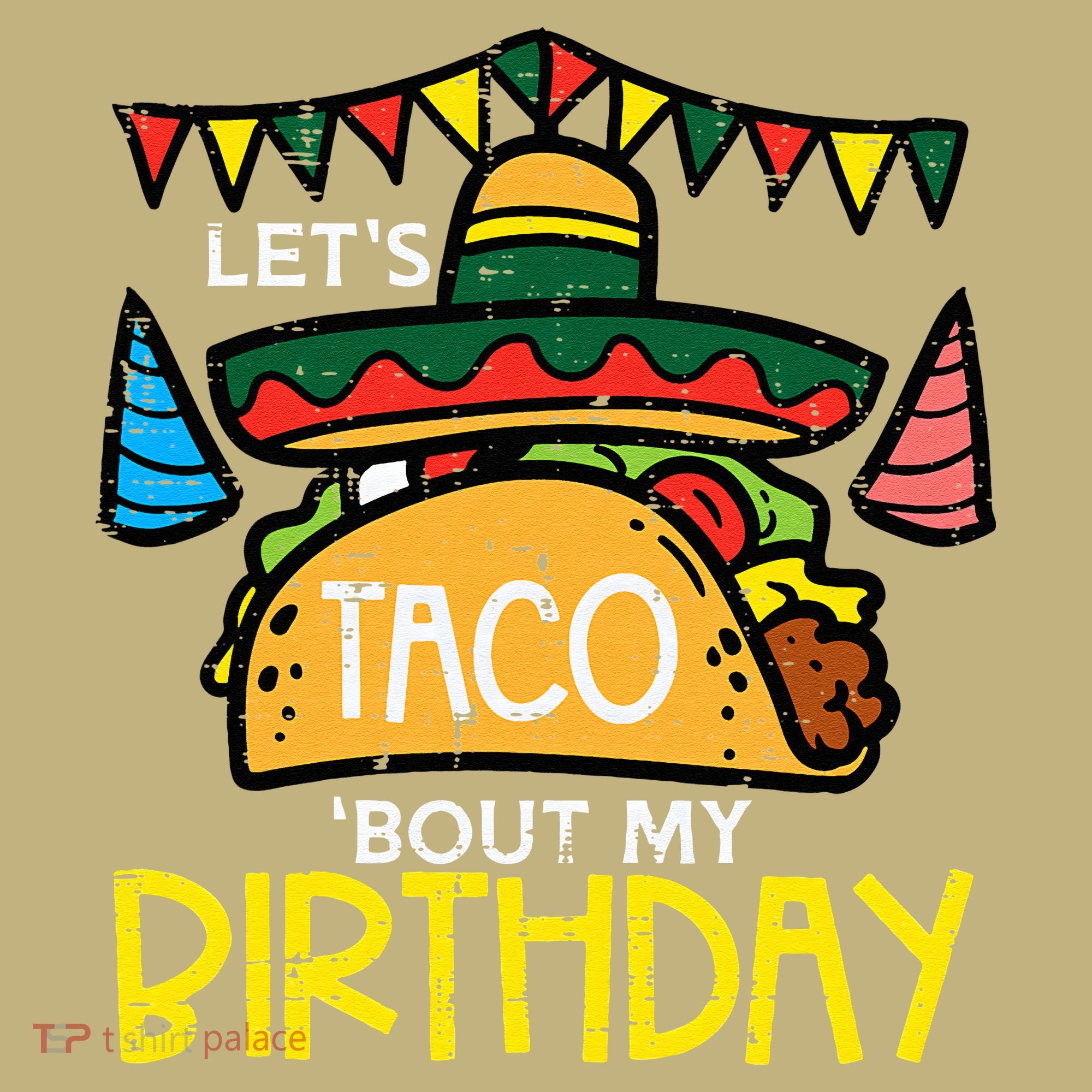 Let's Taco Bout My Birthday Funny Mexican Party Polo