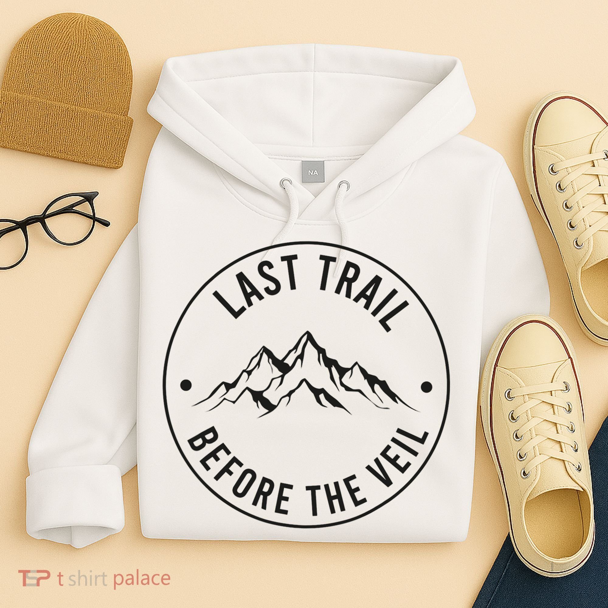 Last Trail Before The Veil Bachelorette Bridesmaid Hiking Hoodie