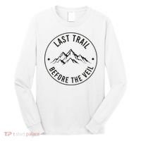 Last Trail Before The Veil Bachelorette Bridesmaid Hiking Long Sleeve Shirt thumb 0