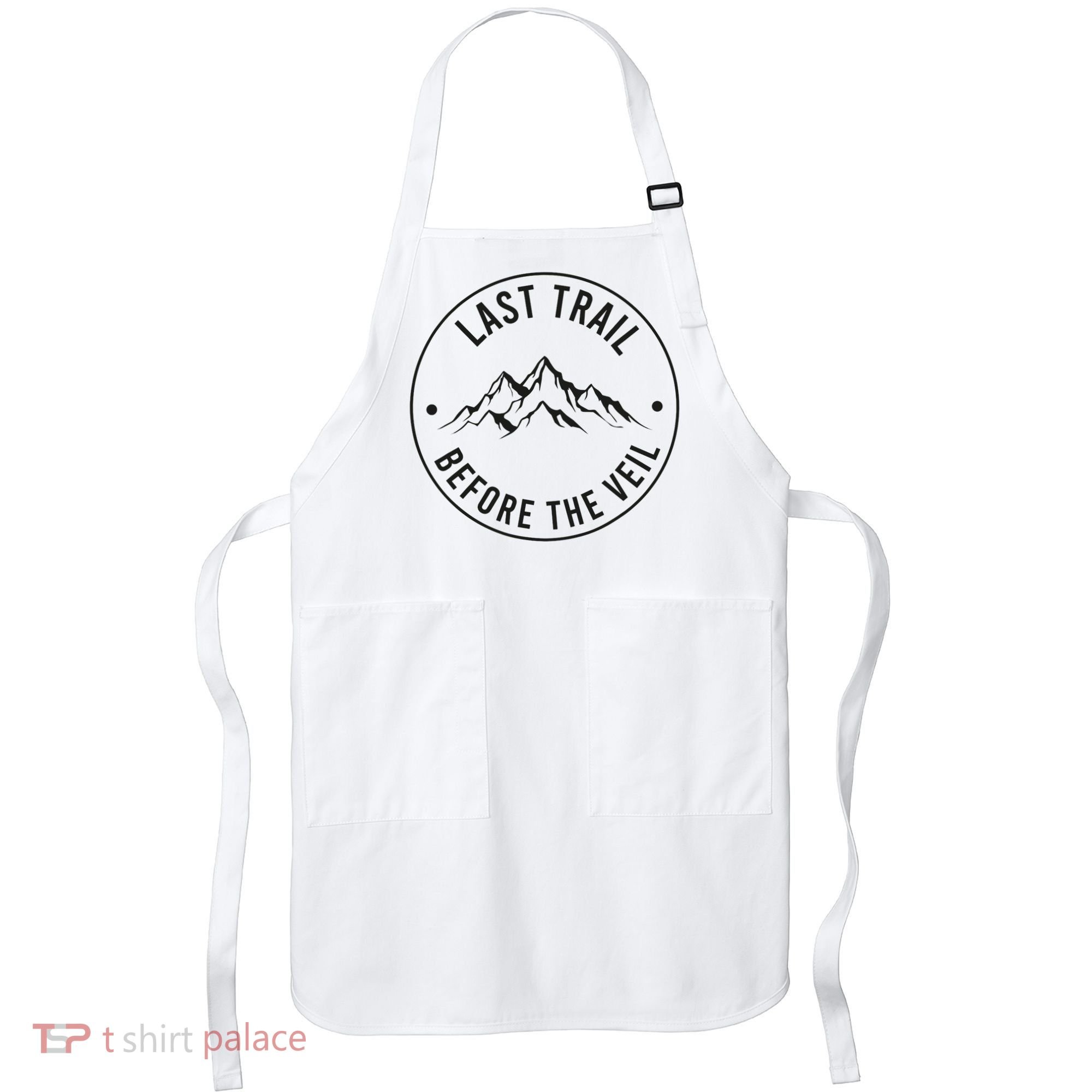 Last Trail Before The Veil Bachelorette Bridesmaid Hiking Apron
