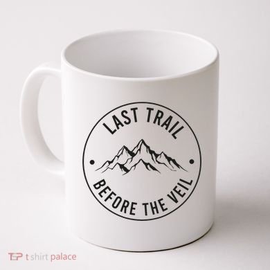 Last Trail Before The Veil Bachelorette Bridesmaid Hiking Coffee Mug