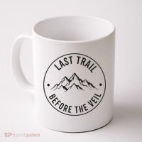 Last Trail Before The Veil Bachelorette Bridesmaid Hiking Coffee Mug thumb 0