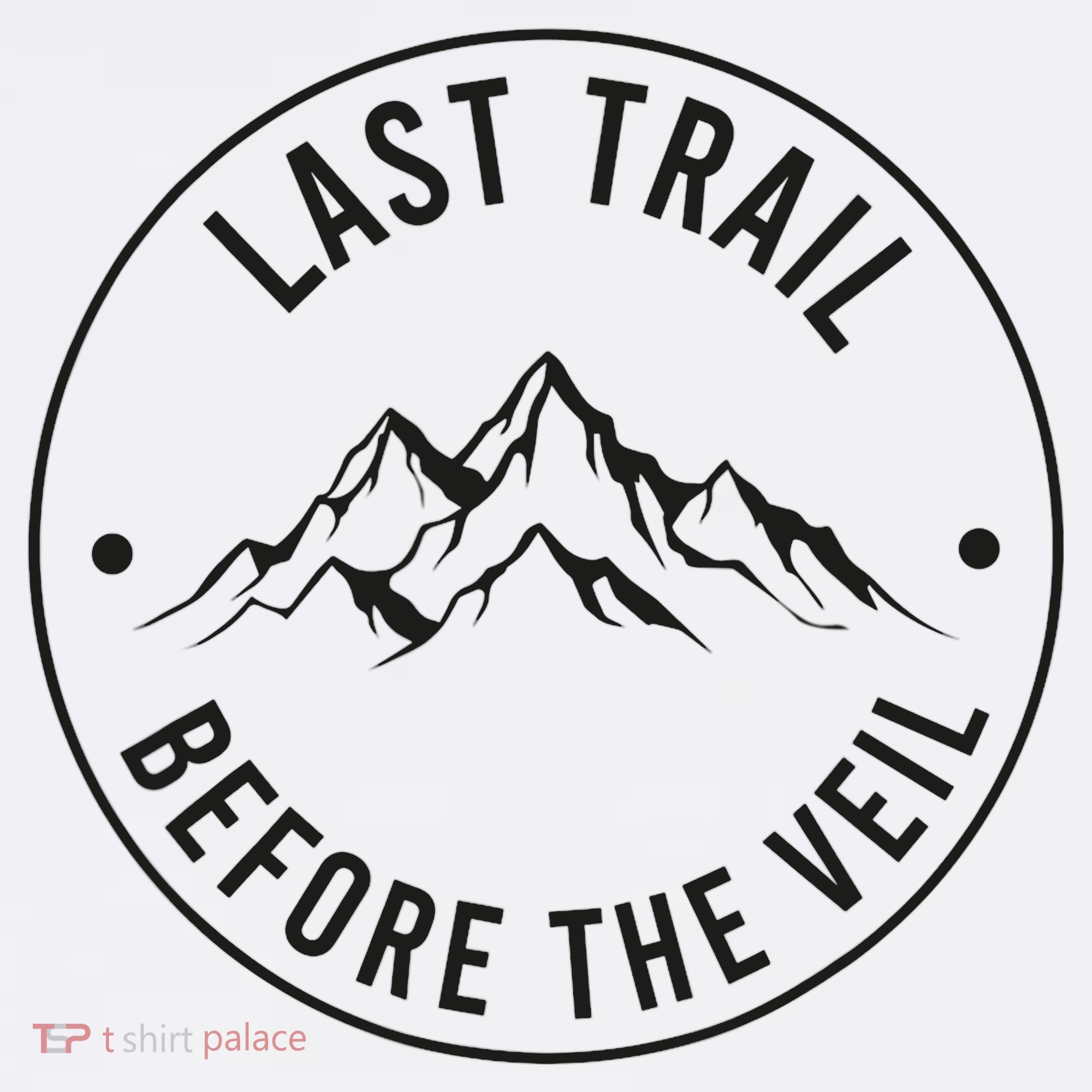 Last Trail Before The Veil Bachelorette Bridesmaid Hiking Women's Hoodie