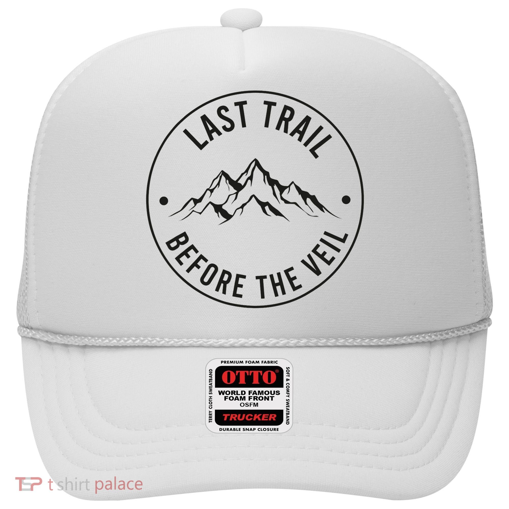 Last Trail Before The Veil Bachelorette Bridesmaid Hiking Hat