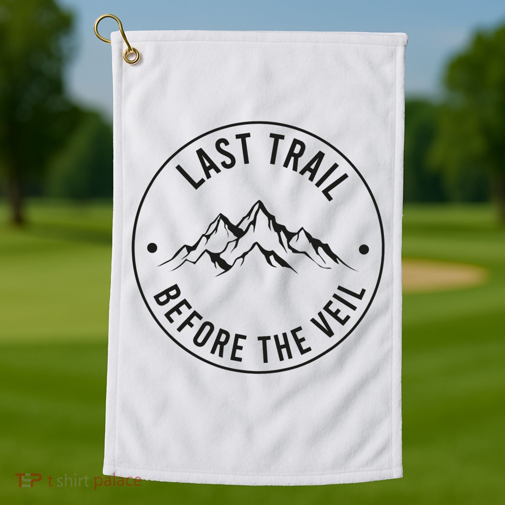 Last Trail Before The Veil Bachelorette Bridesmaid Hiking Golf Towel