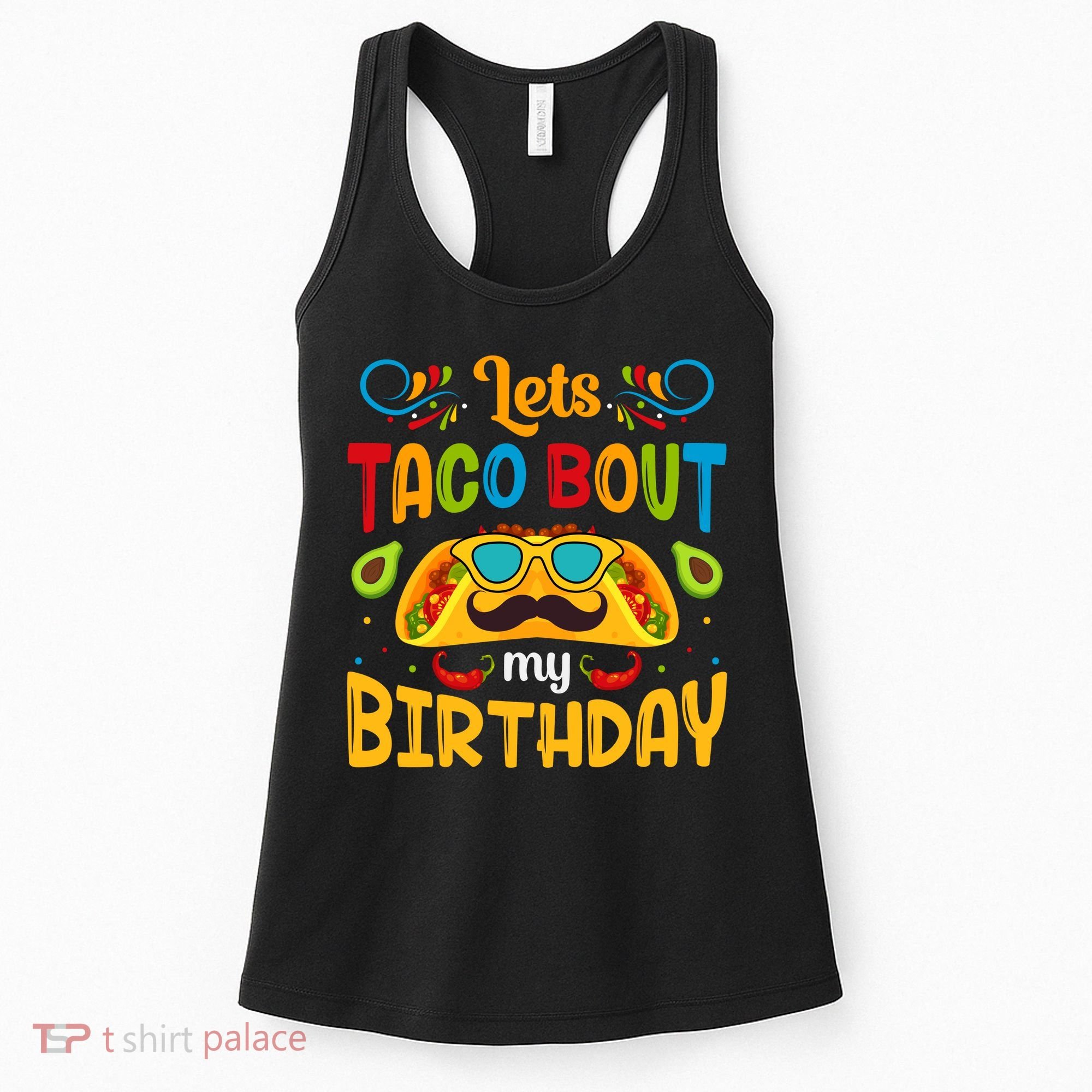 LetS Taco Bout My Birthday Cinco De Mayo Celebration Women's Tank Top