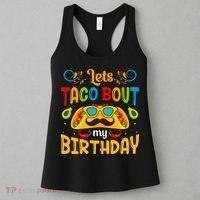 LetS Taco Bout My Birthday Cinco De Mayo Celebration Women's Tank Top thumb 3