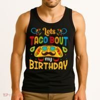 LetS Taco Bout My Birthday Cinco De Mayo Celebration Tank Top thumb 3