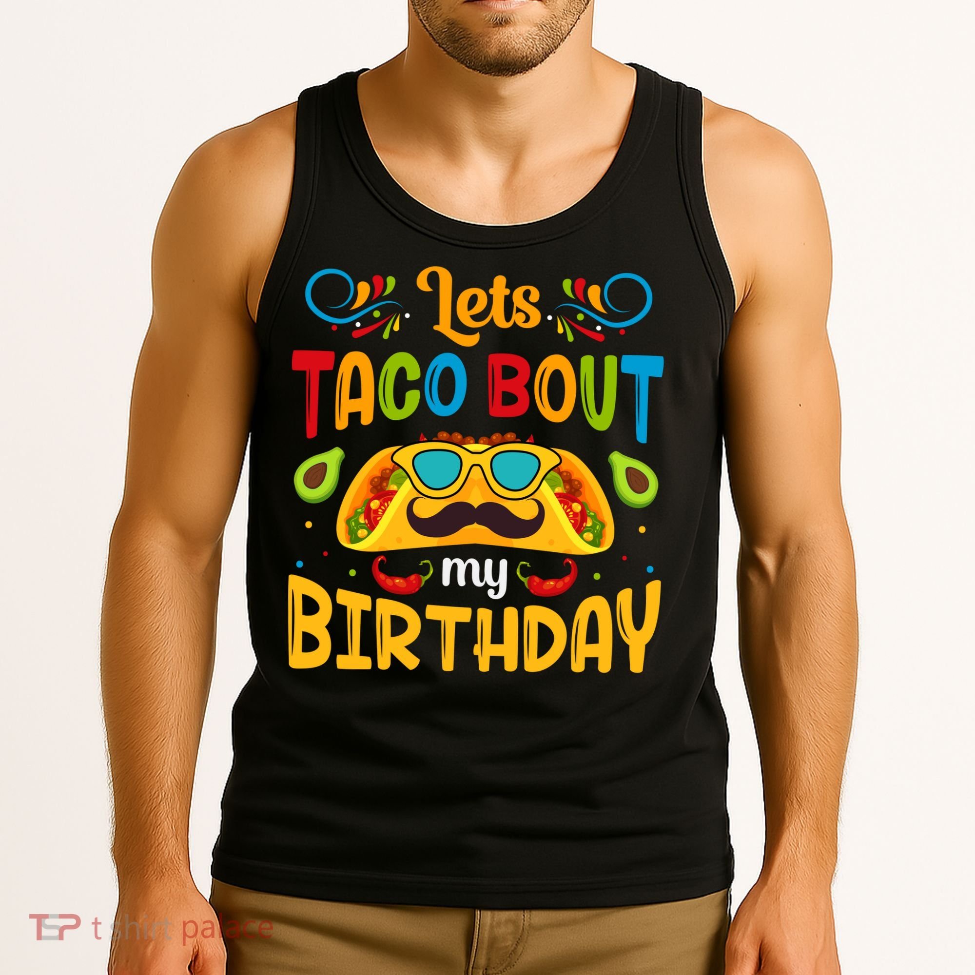 LetS Taco Bout My Birthday Cinco De Mayo Celebration Tank Top