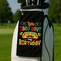 LetS Taco Bout My Birthday Cinco De Mayo Celebration Golf Towel thumb 2