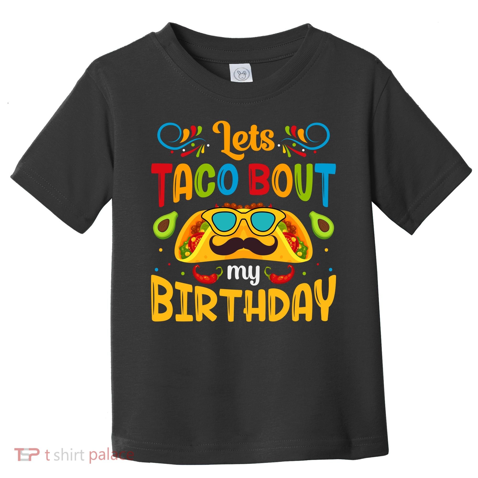 LetS Taco Bout My Birthday Cinco De Mayo Celebration Toddler T-Shirt