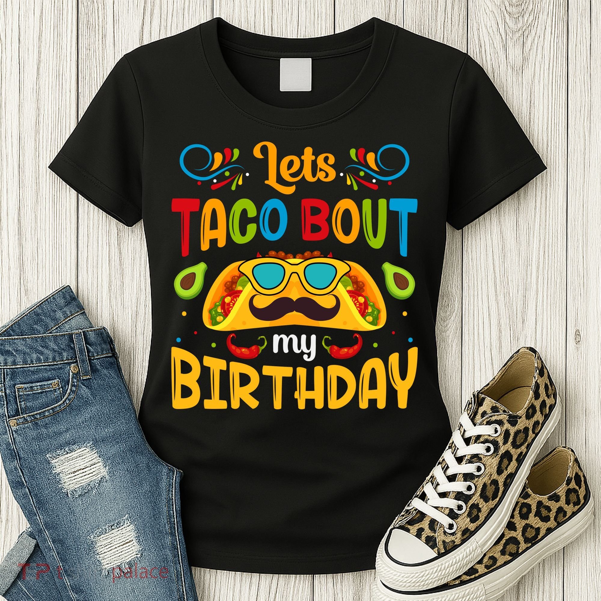 LetS Taco Bout My Birthday Cinco De Mayo Celebration Women's T-Shirt