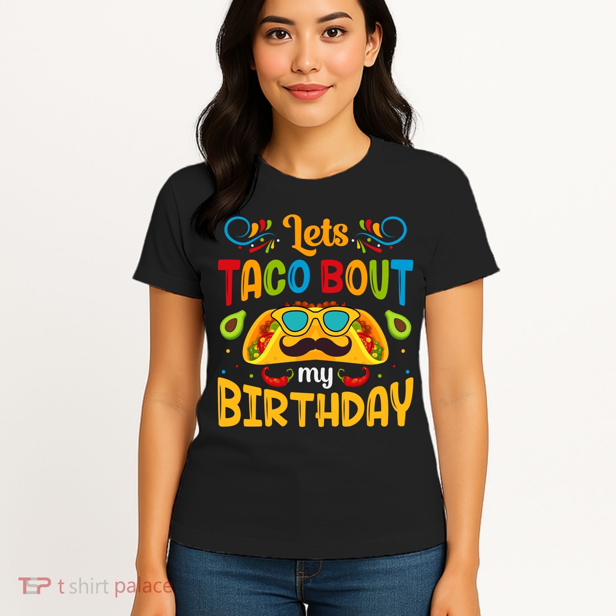 LetS Taco Bout My Birthday Cinco De Mayo Celebration Women's T-Shirt