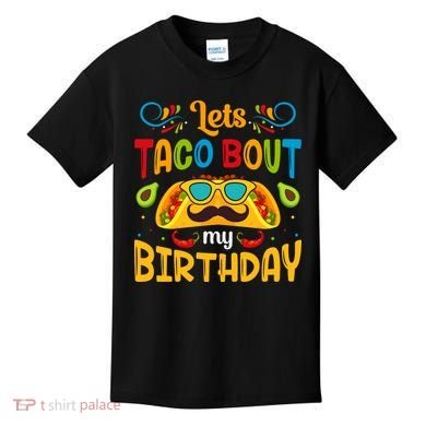 LetS Taco Bout My Birthday Cinco De Mayo Celebration Kids T-Shirt