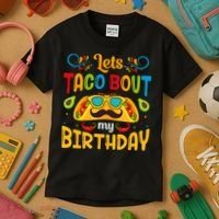LetS Taco Bout My Birthday Cinco De Mayo Celebration Kids T-Shirt thumb 3