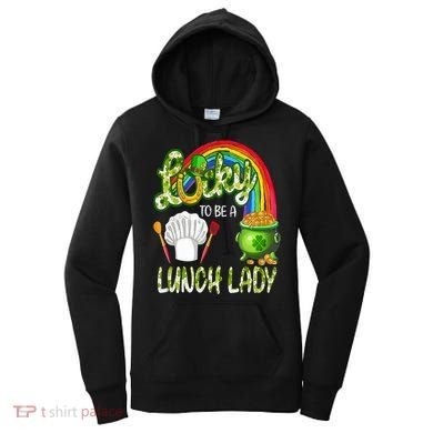Lucky To Be A Lunch Lady St Patrick's Day Women's Hoodie