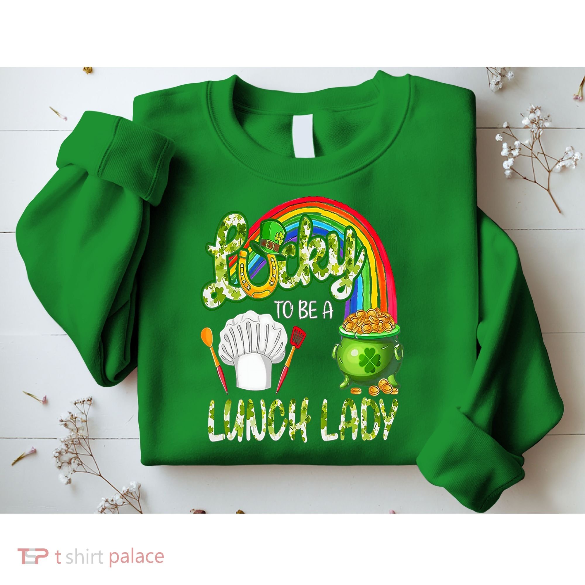 Lucky To Be A Lunch Lady St Patrick's Day Sweatshirt