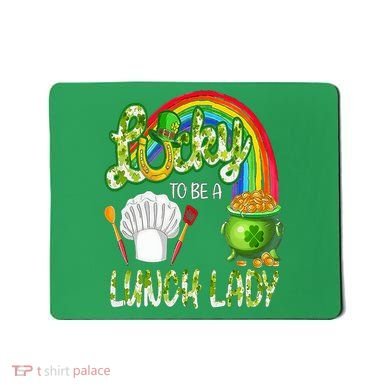 Lucky To Be A Lunch Lady St Patrick's Day Mousepad