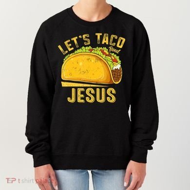 Let's Taco Bout Jesus Cinco De Mayo Christian Women's Sweatshirt