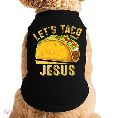 Let's Taco Bout Jesus Cinco De Mayo Christian Doggie Tank