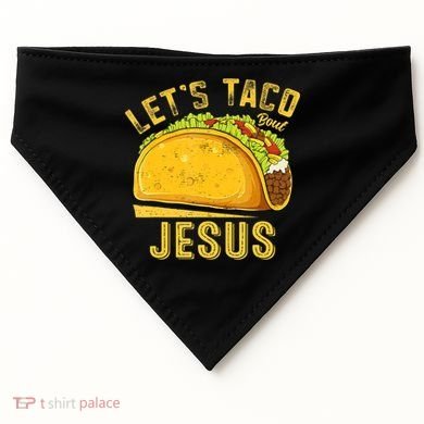 Let's Taco Bout Jesus Cinco De Mayo Christian USA-Made Doggie Bandana