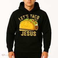 Let's Taco Bout Jesus Cinco De Mayo Christian Hoodie thumb 2
