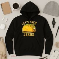 Let's Taco Bout Jesus Cinco De Mayo Christian Hoodie thumb 3