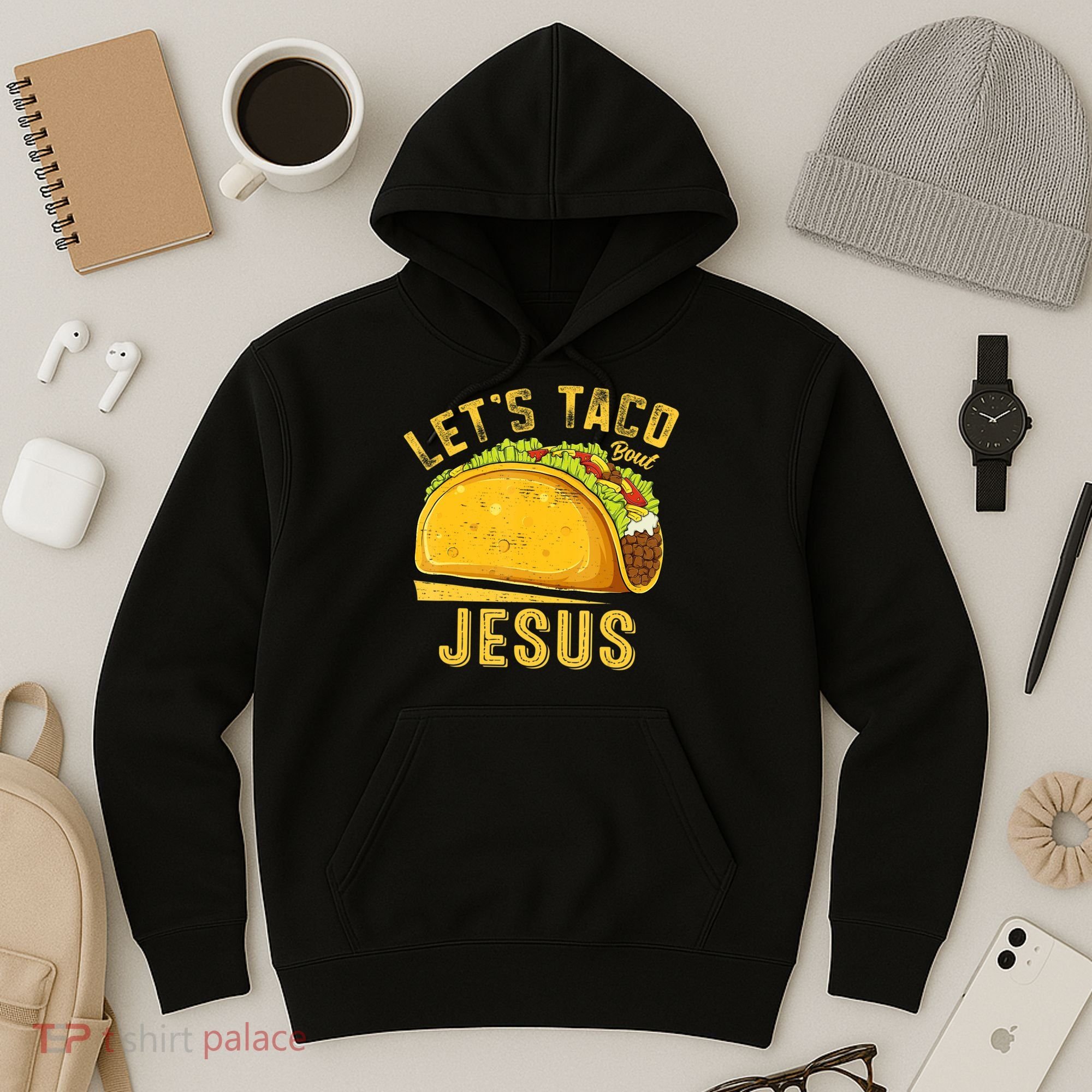 Let's Taco Bout Jesus Cinco De Mayo Christian Hoodie