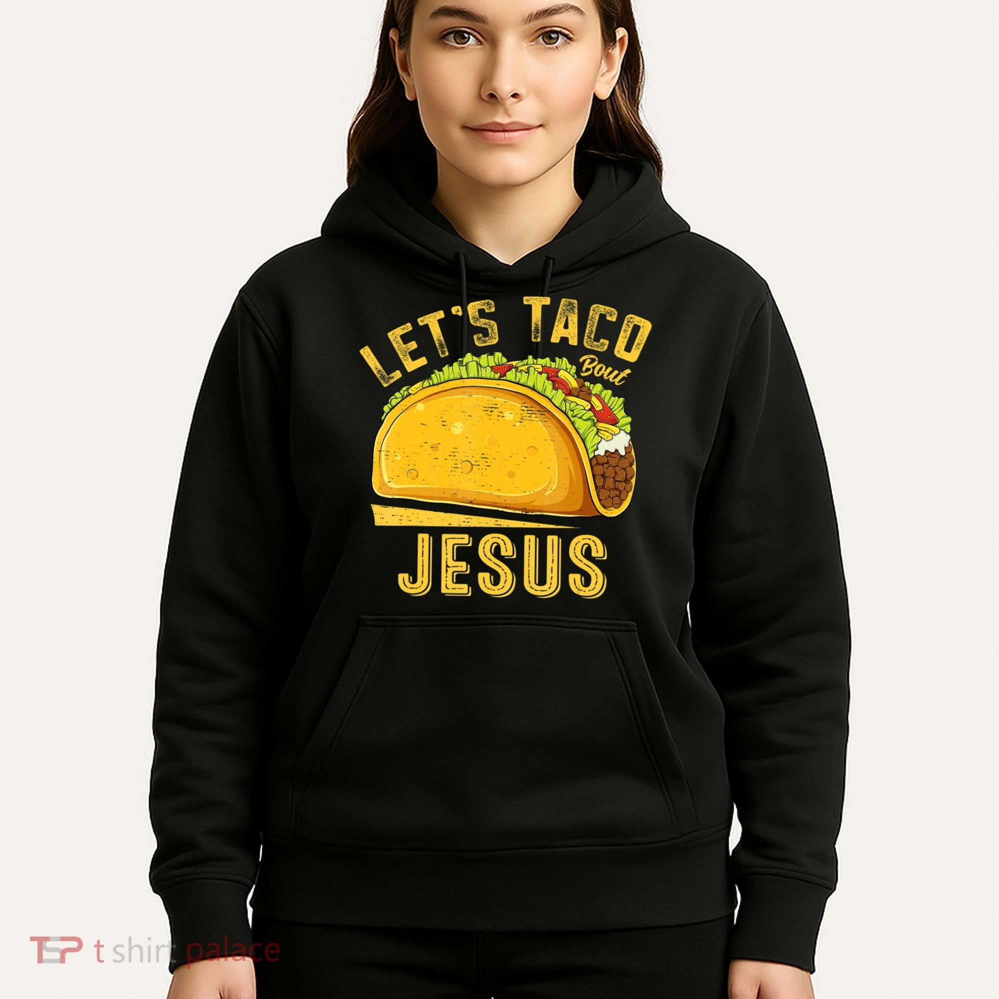 Let's Taco Bout Jesus Cinco De Mayo Christian Hoodie