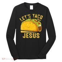 Let's Taco Bout Jesus Cinco De Mayo Christian Long Sleeve Shirt thumb 0