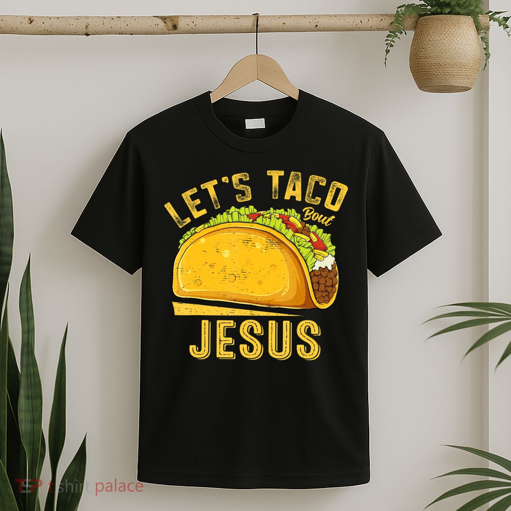 Let's Taco Bout Jesus Cinco De Mayo Christian T-Shirt