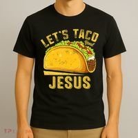Let's Taco Bout Jesus Cinco De Mayo Christian T-Shirt thumb 3