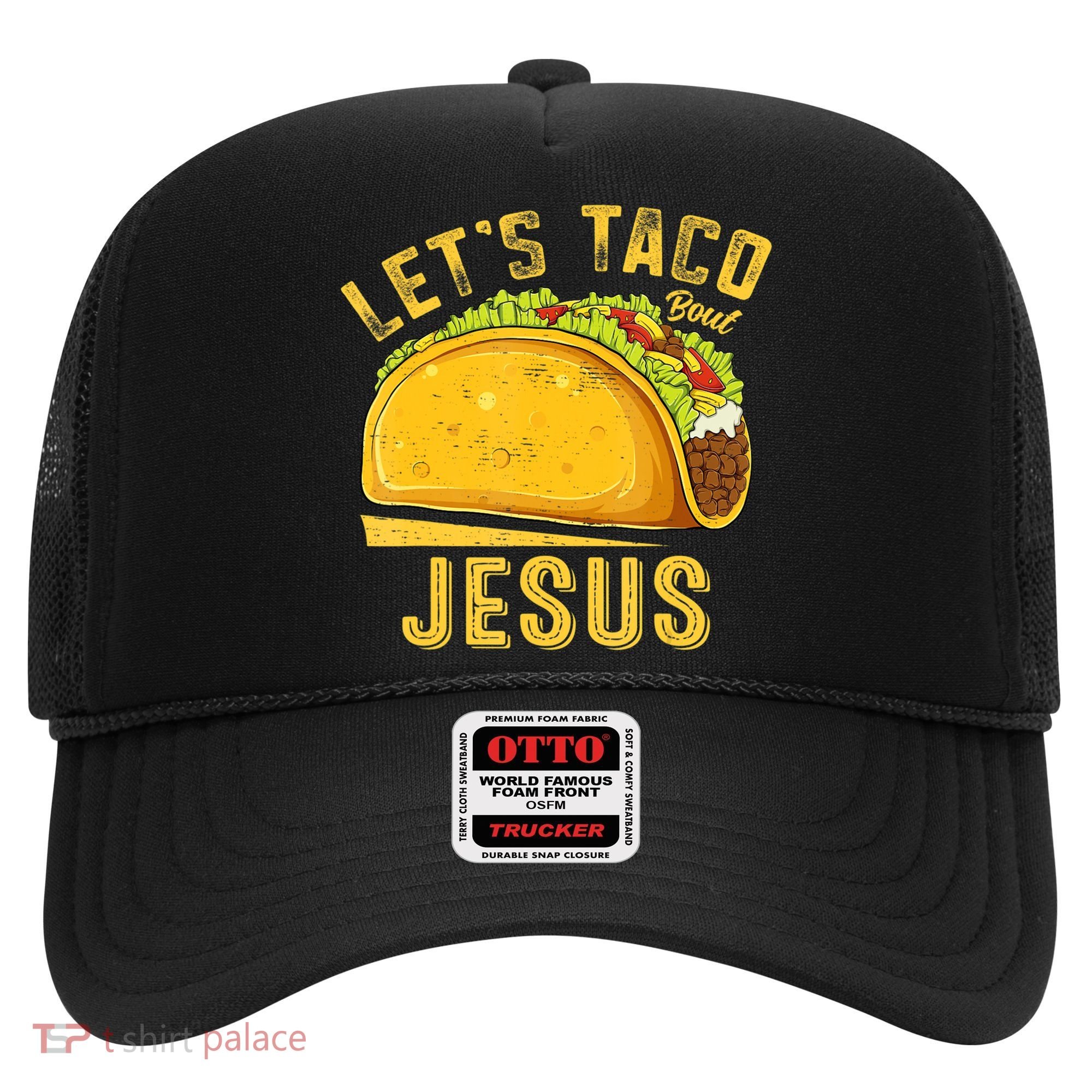 Let's Taco Bout Jesus Cinco De Mayo Christian Hat