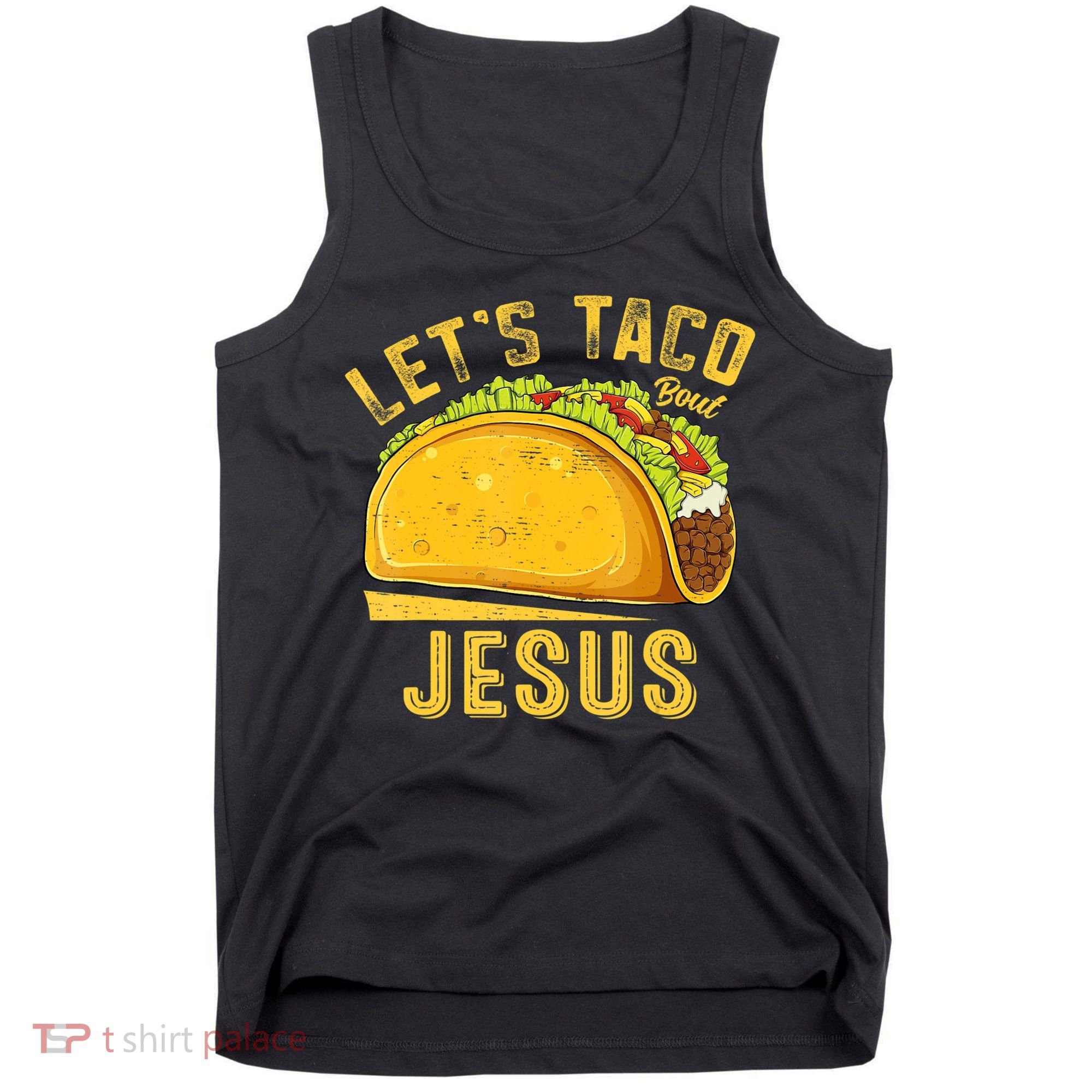 Let's Taco Bout Jesus Cinco De Mayo Christian Tank Top