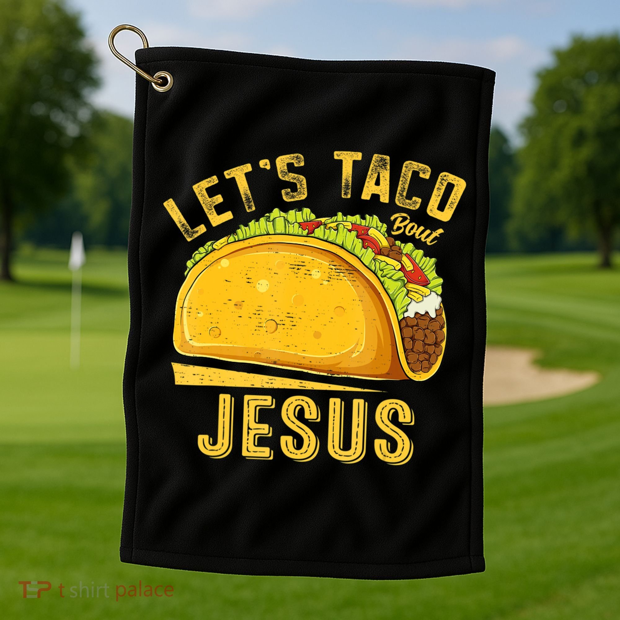 Let's Taco Bout Jesus Cinco De Mayo Christian Golf Towel