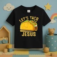 Let's Taco Bout Jesus Cinco De Mayo Christian Toddler T-Shirt thumb 3