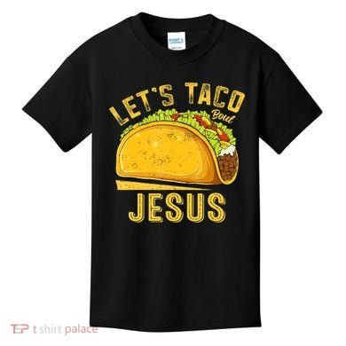 Let's Taco Bout Jesus Cinco De Mayo Christian Kids T-Shirt