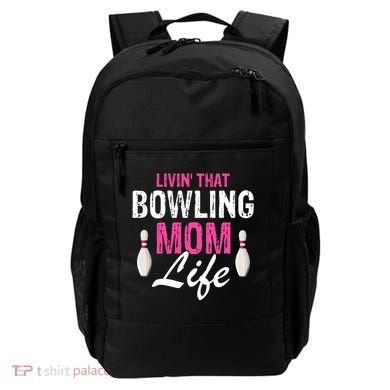 Livin That Bowling Mom Life Cool Retro Cool Gift Present Gift Backpack