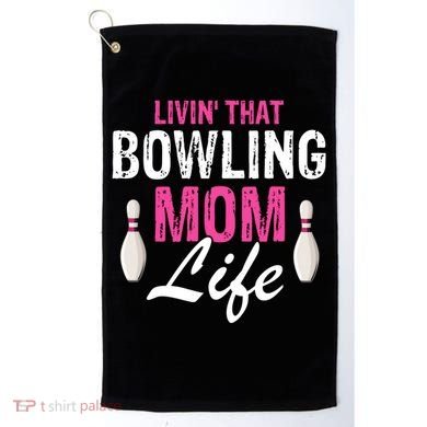 Livin That Bowling Mom Life Cool Retro Cool Gift Present Gift Golf Towel