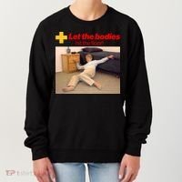 Let The Bodies Hit The Floor Meme Women's Sweatshirt thumb 0