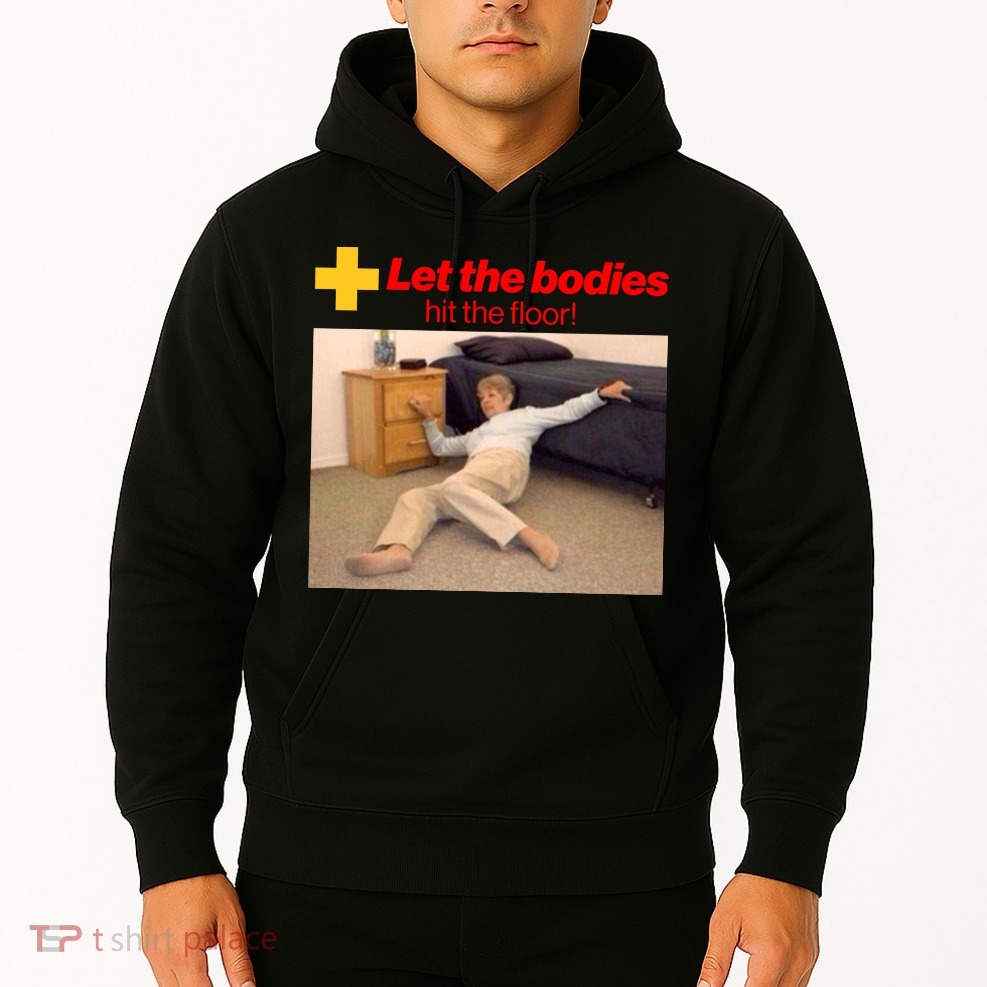 Let The Bodies Hit The Floor Meme Hoodie