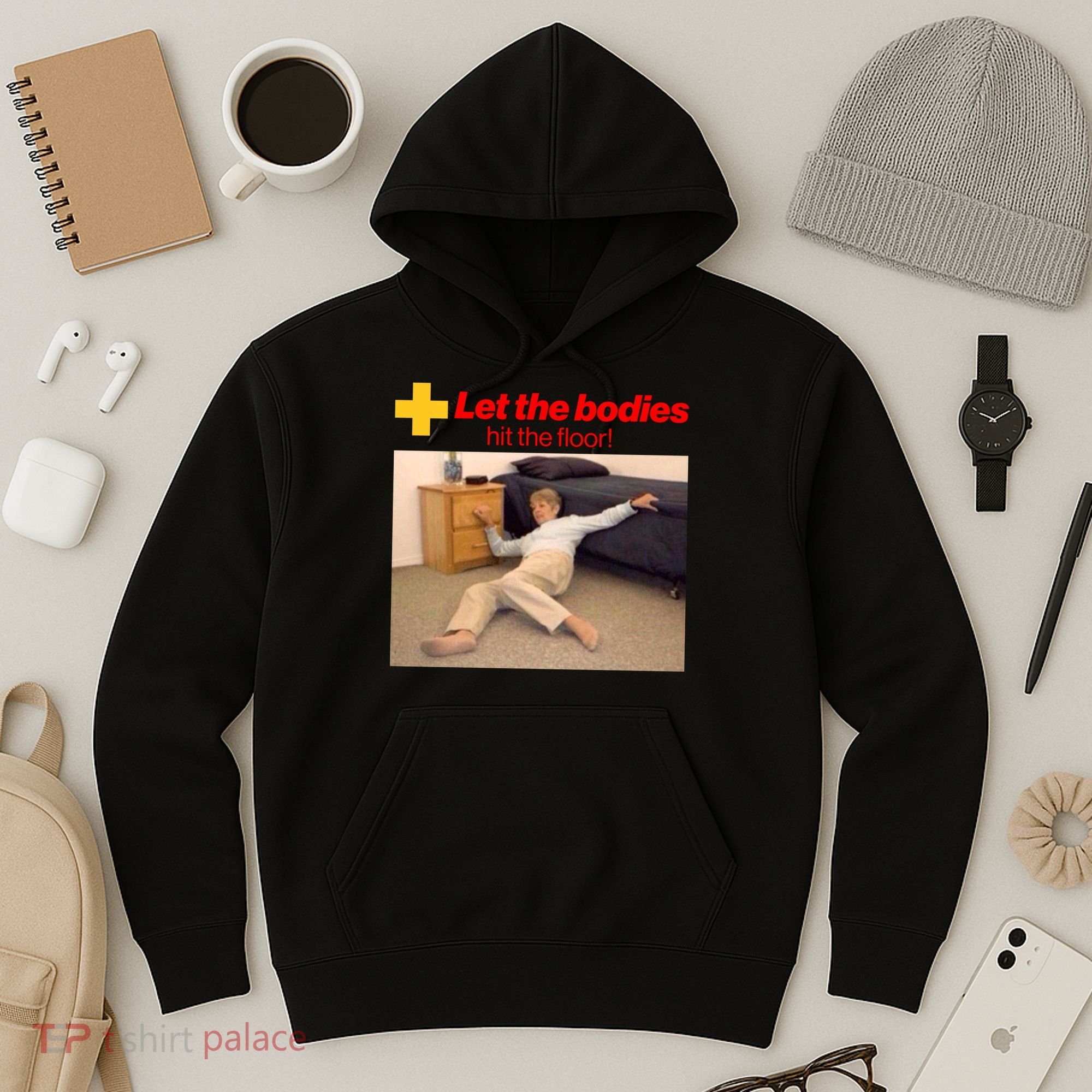 Let The Bodies Hit The Floor Meme Hoodie