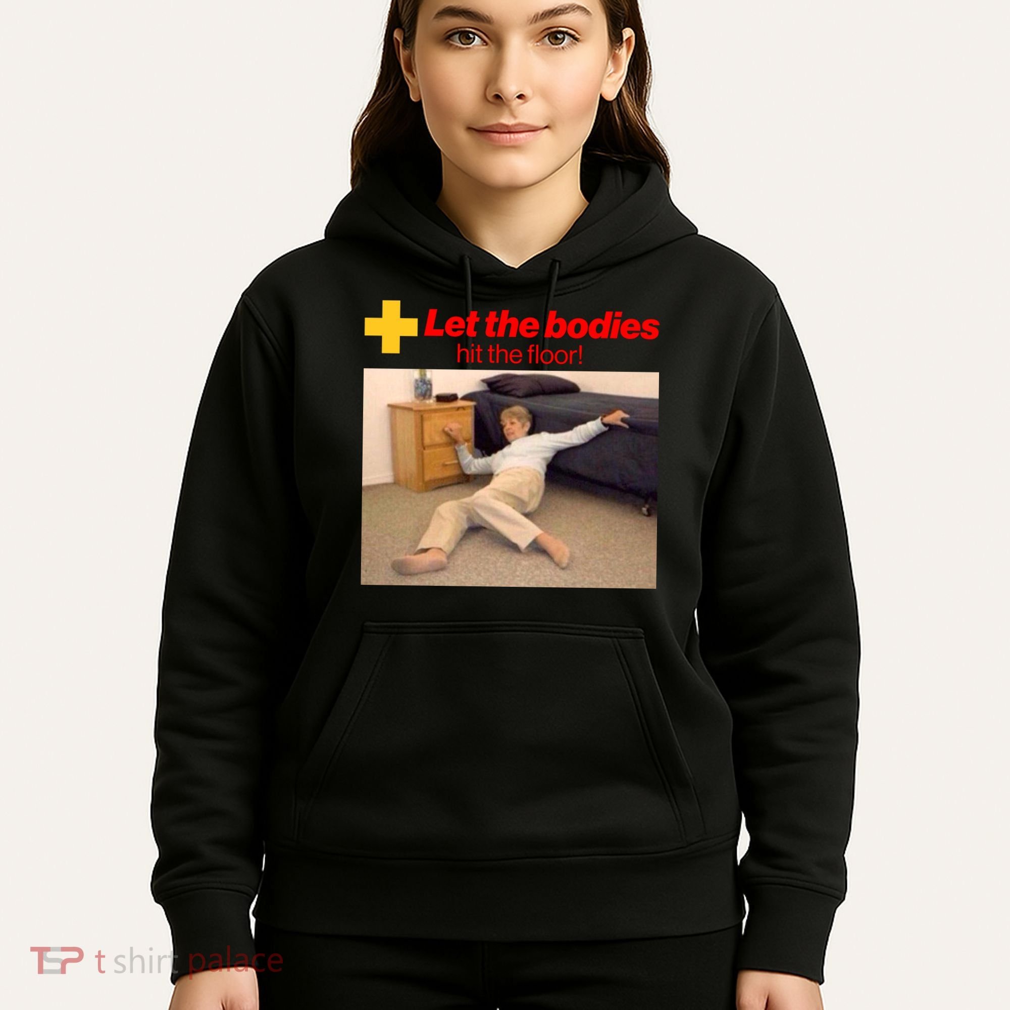 Let The Bodies Hit The Floor Meme Hoodie