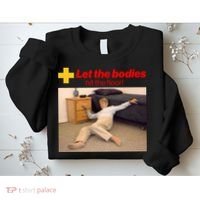 Let The Bodies Hit The Floor Meme Sweatshirt thumb 2