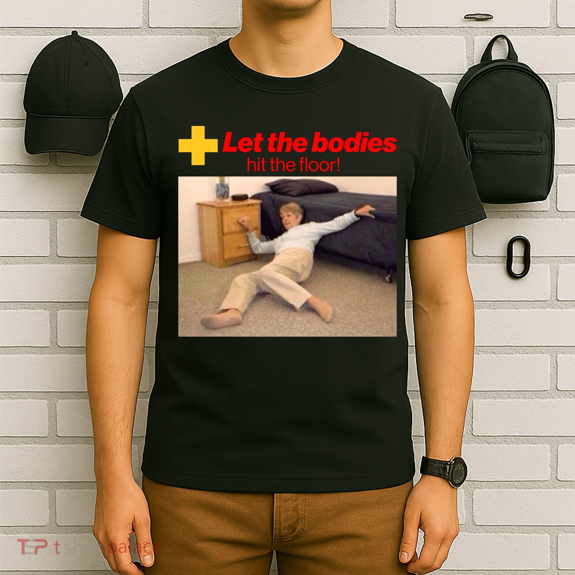 Let The Bodies Hit The Floor Meme T-Shirt